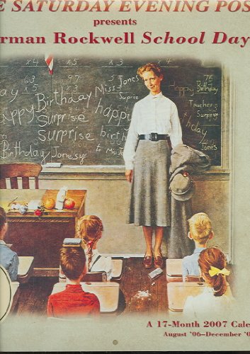 Beispielbild fr The Saturday Evening Post Presents Norman Rockwell School Days 2007 Calendar: A 17-month, August *06 - December *07 zum Verkauf von dsmbooks
