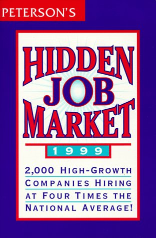 Hidden Job Market 1999 (9780768900125) by PETERSON'S