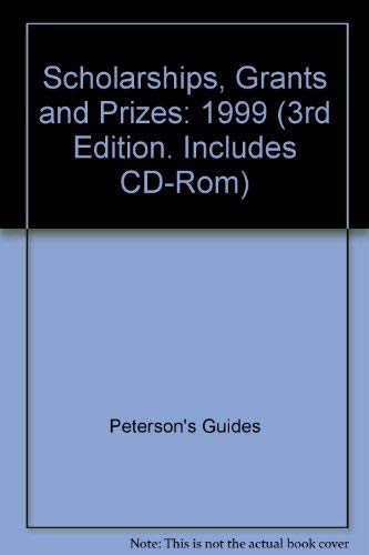 9780768900347: Peterson's 1999 Scholarships, Grants & Prizes (3rd Edition. Includes CD-Rom)