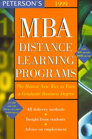 Imagen de archivo de Peterson's 1999 MBA Distance Learning Programs: The Hottest New Yar to Earn a Graduate Business Degree (MBA Distance Learning Programs: The Best New Way to Earn an MBA) a la venta por medimops