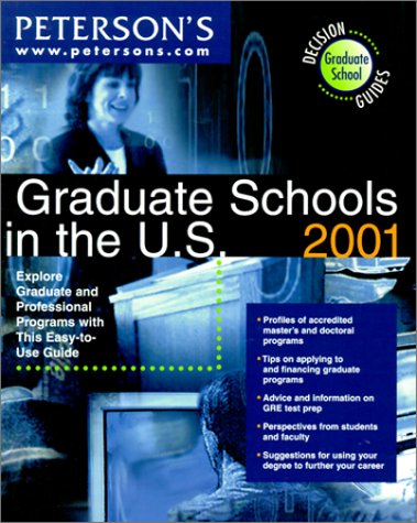 Stock image for Peterson's Graduate Schools in the U.S. 2001: Explore Graduate and Professional Programs With This Easy-To-Use Guide for sale by Robinson Street Books, IOBA