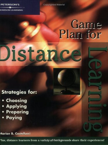 Imagen de archivo de Game Plan for Distance Learning : Complete Introduction to the World of Distance Learning a la venta por Better World Books