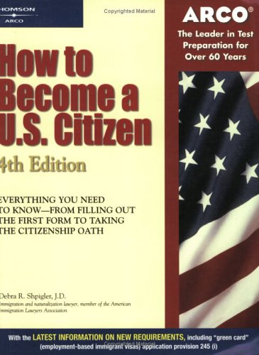 How to Become a U.S. Citizen (4th Edition) (9780768909005) by Arco
