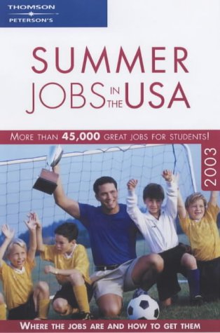 Summer Jobs in the USA 2003 (9780768909463) by Peterson's