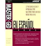 Imagen de archivo de Master the GED en Espanol 2003 (Arco Academic Test Preparation Series) a la venta por SecondSale