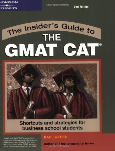 The Insider's Guide to the GMAT CAT (9780768910643) by Weber, Karl