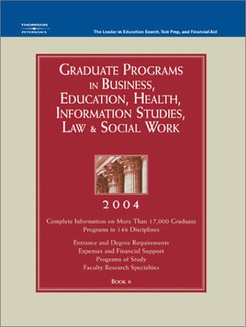 Imagen de archivo de Graduate Programs in Business, Education, Health, Information Studies, Law & Social Work 2004, Book 6 a la venta por a2zbooks