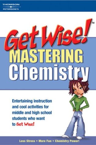 Get Wise! Mastering Chemistry (9780768915990) by Peterson's