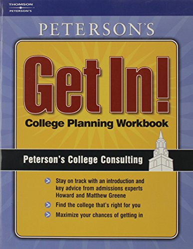 Get In!: Consulting Guide to College Planning (9780768919776) by Peterson's
