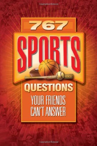 Stock image for 767 Sports Questions Your Friends Can't Answer for sale by Wonder Book