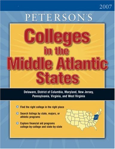 Colleges in the Middle Atlantic States 2007 (Peterson's Colleges) - Thomson Peterson's