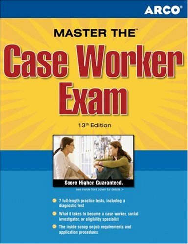Stock image for The Case Worker Exam : Earn Great Scores and Land a Career as a Case Worker for sale by Better World Books: West