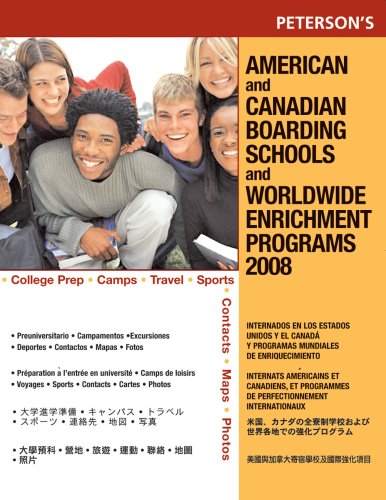 American and Canadian Boarding Schools and Worldwide Enrichment Programs 2008 (9780768925098) by Peterson's