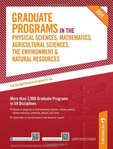 Graduate Programs in the Physical Sciences, Mathematics, Agricultural Sciences, the Environment & Natural Resources: 2011 (9780768928556) by Peterson's
