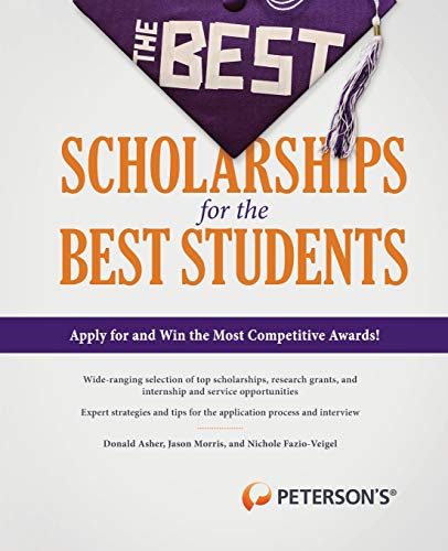 Beispielbild fr The Best Scholarships for the Best Students (Peterson's Best Scholarships for the Best Students) zum Verkauf von Orion Tech