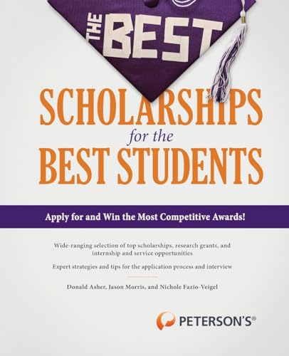 9780768932607: The Best Scholarships for the Best Students (Peterson's Best Scholarships for the Best Students)