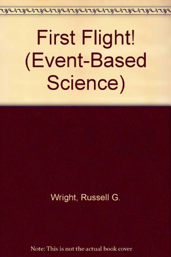 Stock image for First Flight Student Edition (Event-Based Science) for sale by Wonder Book