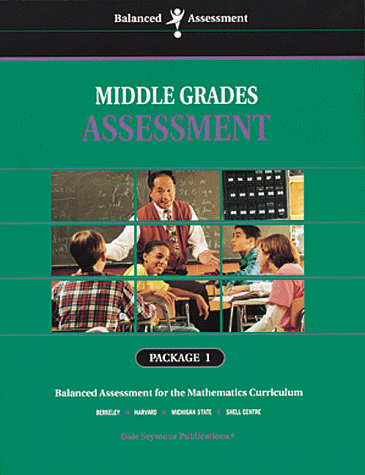 9780769000664: 33003 Balanced Assessment: Middle Grades Assessment Package 1 (Balanced Assessment for the Mathematics Curriculum)