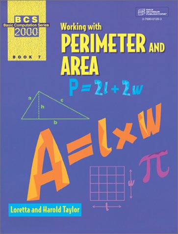 Beispielbild fr Working with Perimeter and Area (Basic Computation Series 2000, Book 7) (Reproducible Blackline Masters) zum Verkauf von HPB-Red