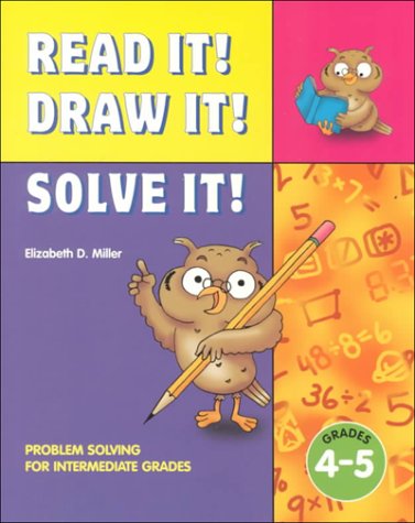 Imagen de archivo de Read It! Draw It! Solve It! Problem Solving for Intermediate Grades, Grades 4-5 a la venta por Books of the Smoky Mountains