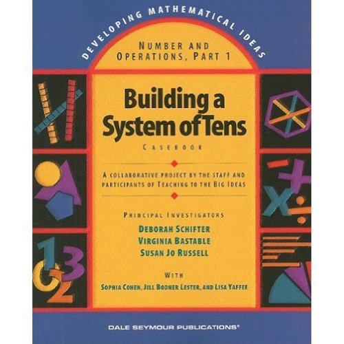 Stock image for Building a System of Tens: Casebook (Developing Mathematical Ideas) for sale by Wonder Book