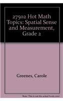 Hot Math Topics-Spatial Sense and Measurement Grade 2 (9780769008325) by Rika Spungin; Linda Schulman Dacey; Carole Greenes