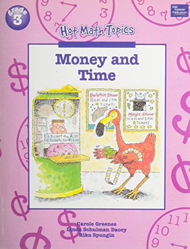 Money and Time, Grade 3 (Hot Math Topics) (9780769008349) by Carole Greenes; Linda Schulman Dacey; Rika Spungin