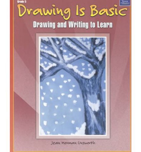 Drawing Is Basic Drawing and Writing to Learn: Teachers Guide Grade 5 (9780769025018) by Jean Mary Morman Jean Mary Morman Jean Morman Usworth