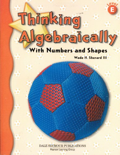 Stock image for Dale Seymour Publications, Thinking Algebraically, Level E Student Edition for sale by HPB-Emerald