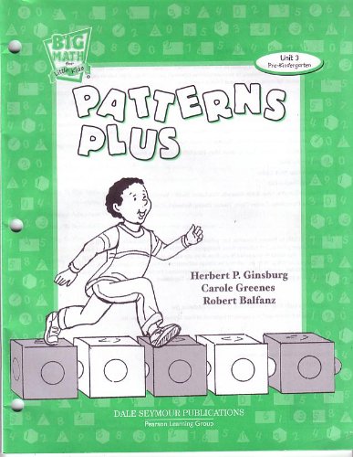 Dale Seymour Publications Big Math for Little Kids Pre-K Unit 3 Patterns Plus Teacher Guide 2003c (9780769028996) by Pearson Prentice Hall; Carole E. Greenes; Robert Balfanz