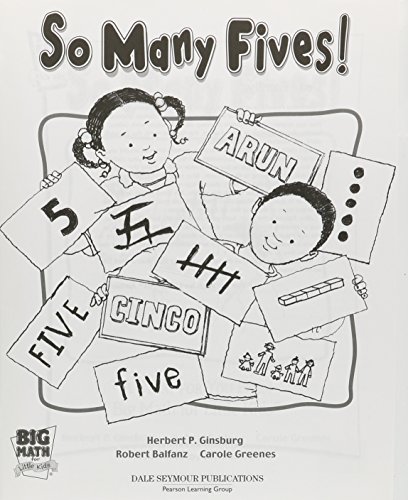 So Many Fives (Big Math for Little Kids)(5 Pack) (9780769030449) by Ginsburg, Herbert P.; Balfanz, Robert; Greenes, Carole