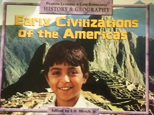 Stock image for EARLY CIVILIZATIONS OF THE AMERICAS, PUPIL EDITION, GRADE 1 (Core Knowledge) for sale by Your Online Bookstore