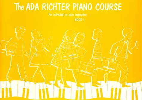 Ada Richter Piano Course, Bk 1 (The Ada Richter Piano Course, Bk 1) (9780769200934) by Richter, Ada
