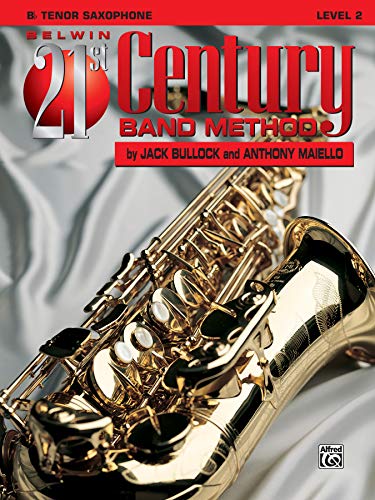 9780769201153: Belwin 21st Century Band Method, Level 2 Tenor Saxophone (Belwin 21st Century Band Method)