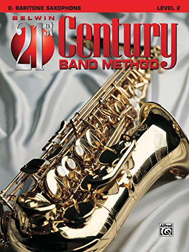 9780769201627: Belwin 21st Century Band Method, Level 2: E-flat Baritone Saxophone