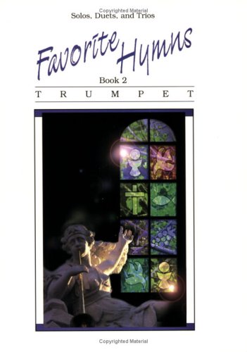 Favorite Hymns, Bk 2: Trumpet (Favorite Series, Bk 2) (9780769202600) by [???]