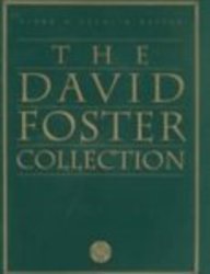 The David Foster Collection: Piano/Vocal/Guitar (9780769202884) by Foster, David