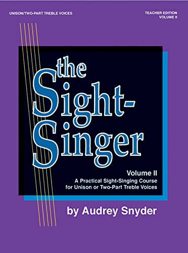 The Sight-Singer for Unison/Two-Part Treble Voices, Vol 2: Teacher Edition with 1 set of KEY cards, Book & Key Cards (9780769203317) by Snyder, Audrey