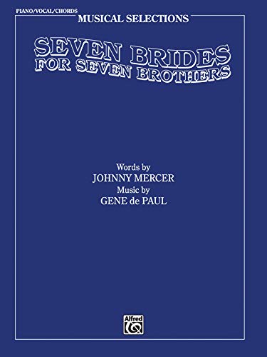 9780769204826: Seven Brides for 7 Brothers: Vocal Selections