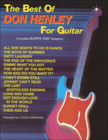 The Best of Don Henley for Guitar: Includes Super TAB Notation (The Best of... for Guitar Series) (9780769205373) by [???]