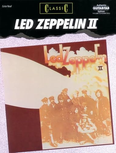 Led Zeppelin II: Classic (Authentic Guitar-Tab Edition) (9780769205557) by Led Zeppelin