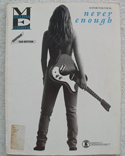 Imagen de archivo de Melissa Etheridge -- Never Enough: Guitar/TAB/Vocal a la venta por HPB-Diamond