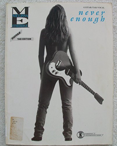 Stock image for Melissa Etheridge -- Never Enough: Guitar/TAB/Vocal for sale by HPB-Diamond