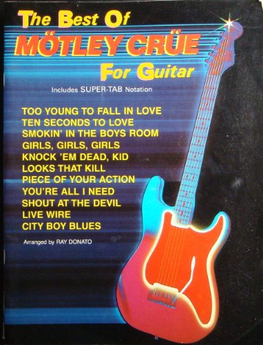 The Best of MÃ¶tley CrÃ¼e for Guitar: Includes Super TAB Notation (The Best of... for Guitar Series) (9780769205830) by MÃ¶tley CrÃ¼e