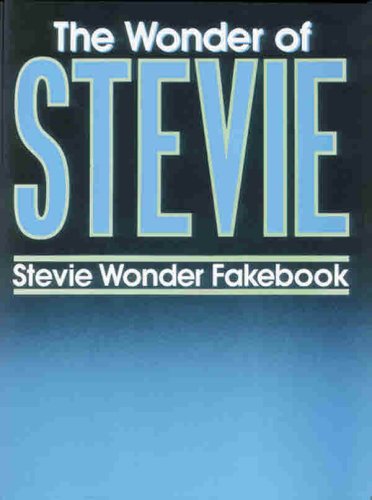 The Wonder of Stevie: Stevie Wonder Fakebook (9780769208336) by Wonder, Stevie