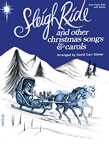 Imagen de archivo de Sleigh Ride and Other Christmas Songs & Carols (David Carr Glover Piano Library) a la venta por HPB-Emerald