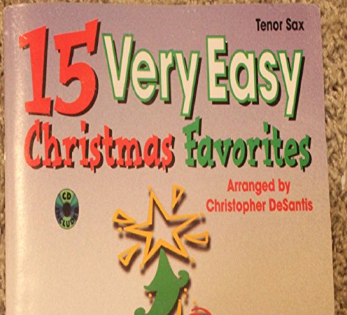 Stock image for 15 Very Easy Christmas Favourites: Tenor Saxophone: Arranged by Christopher DeSantis for sale by Parrot Books