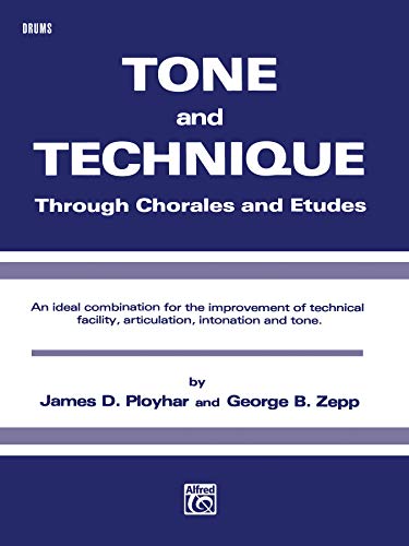 Stock image for Tone and Technique : Through Chorales and Etudes (Drums) for sale by Better World Books