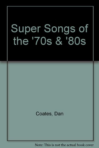 Super Songs of the '70s & '80s (9780769210759) by [???]