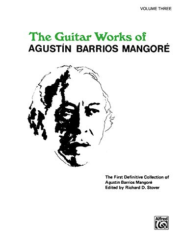 Beispielbild fr Guitar Works of Agustin Barrios Mangore, Vol. III" (Guitar Works of Augustin Barrios Mangore) zum Verkauf von Revaluation Books